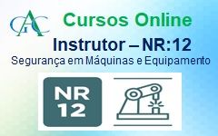 Curso de Instrutor Multiplicador NR:12 Segurança em Máquinas e Equipamentos