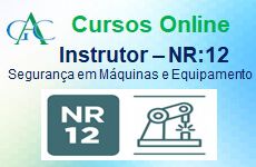 Curso de Instrutor Multiplicador NR:12 Segurança em Máquinas e Equipamentos
