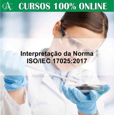ISO/IEC 17025:2017 Interpretação e Implementação 