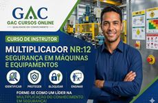 Curso de Instrutor Multiplicador NR:12 Segurança em Máquinas e Equipamentos