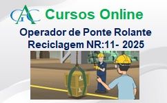 Curso de Reciclagem Operador de Ponte Rolante - NR:11 - 2025