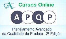 Curso do APQP - Planejamento Avançado da Qualidade do Produto - 2ª Edição