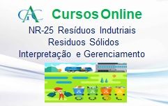 Curso NR-25 Resíduos Indutriais e Residuos Sólidos - Interpretação e Gerenciamento Integrado
