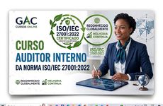 Curso Auditor Interno Norma ISO/IEC 27001:2022  - Com base na ISO 19011:2018