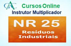 Curso de Instrutor Multiplicador NR-25 Resíduos Industriais